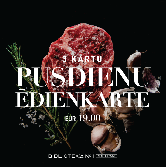 Izsmalcināta 3 kārtu pusdienu ēdienkarte BIBLIOTĒKA №1 Restorāns